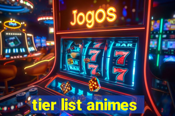 tier list animes